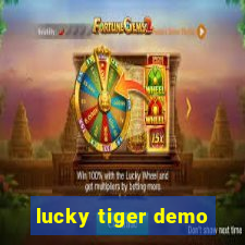 lucky tiger demo